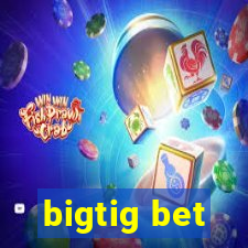 bigtig bet