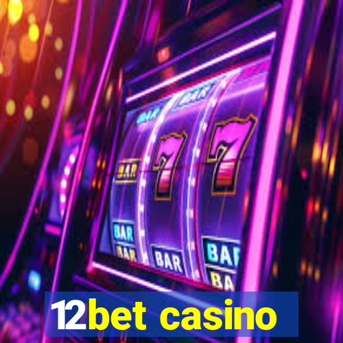 12bet casino