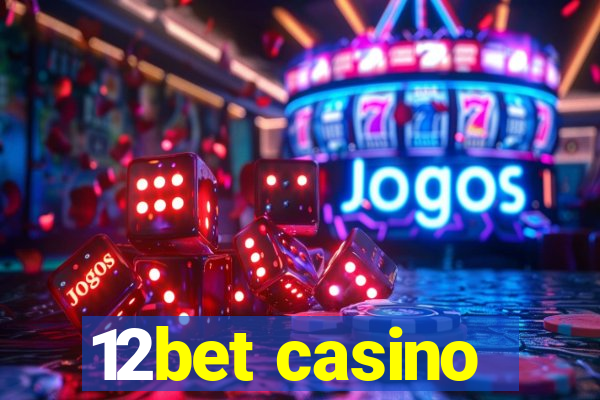 12bet casino