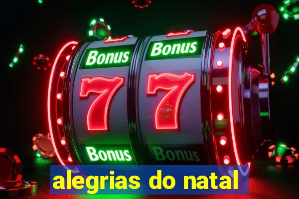 alegrias do natal