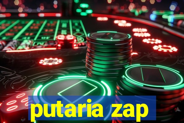 putaria zap