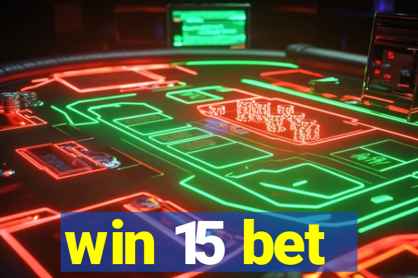 win 15 bet