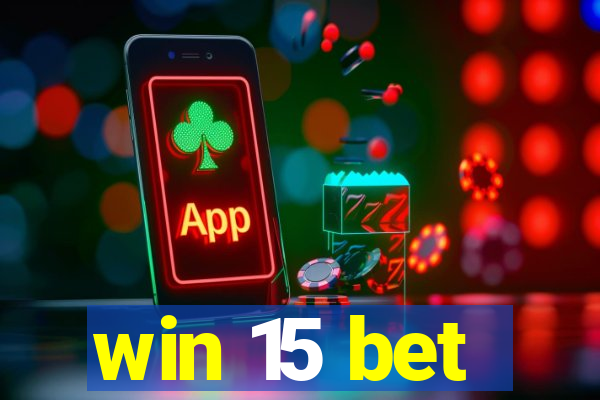 win 15 bet