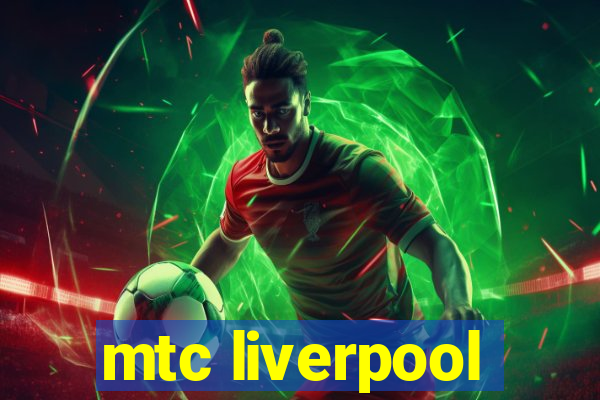 mtc liverpool