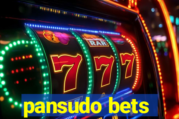 pansudo bets