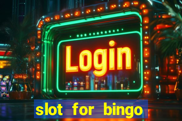 slot for bingo paga mesmo