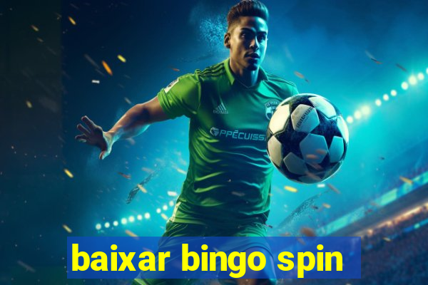 baixar bingo spin