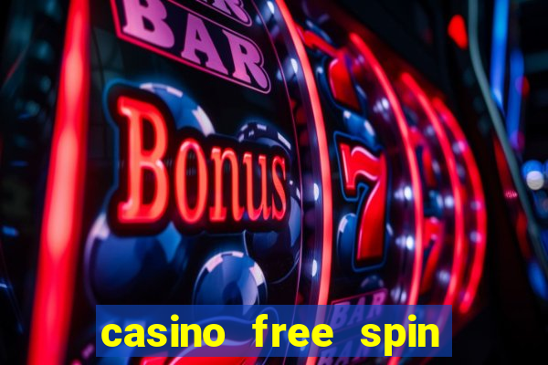 casino free spin no deposit bonus