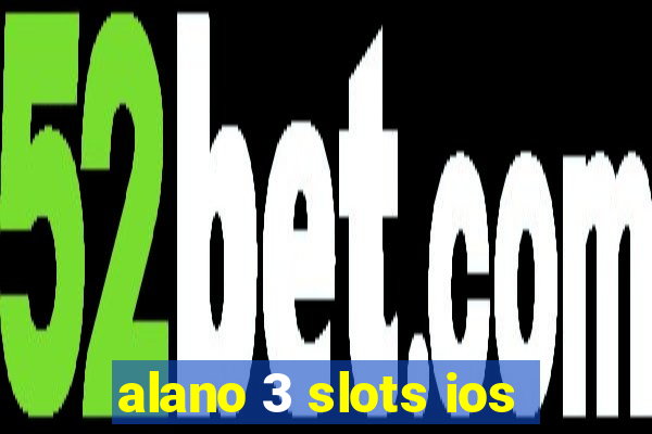 alano 3 slots ios