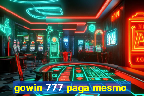 gowin 777 paga mesmo