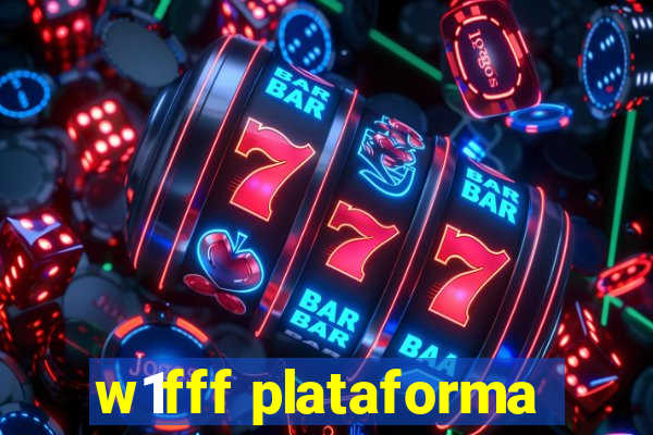 w1fff plataforma