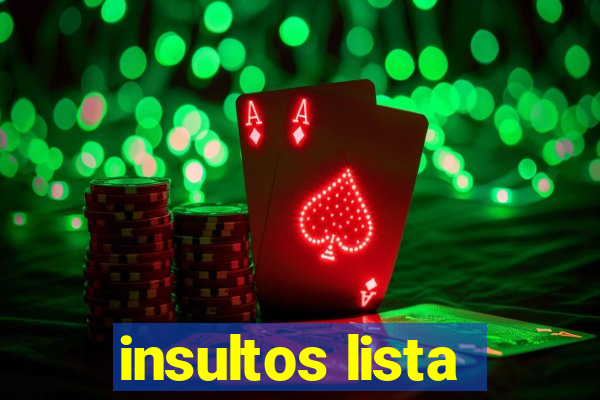 insultos lista