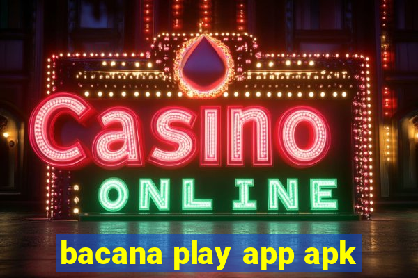 bacana play app apk