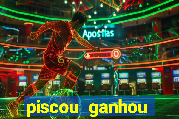 piscou ganhou esporte da sorte