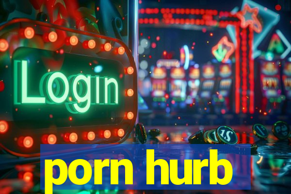 porn hurb