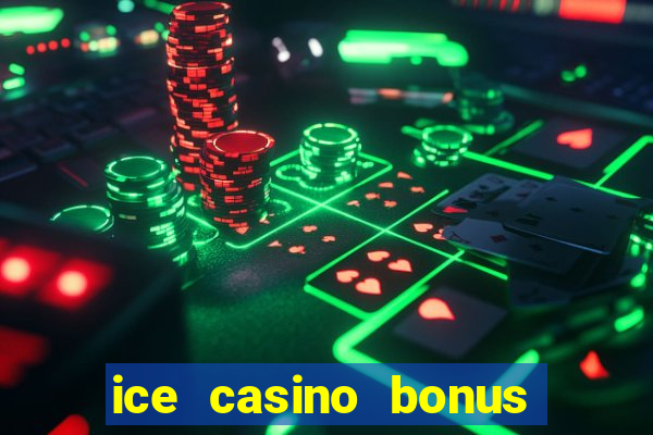 ice casino bonus sem deposito