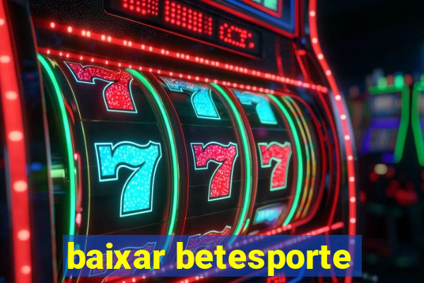 baixar betesporte