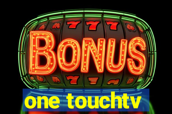 one touchtv