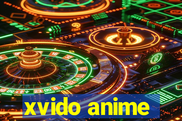 xvido anime