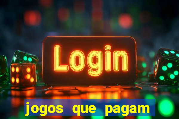 jogos que pagam dinheiro sem precisar depositar