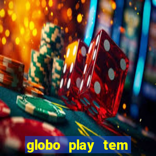 globo play tem jogos de futebol