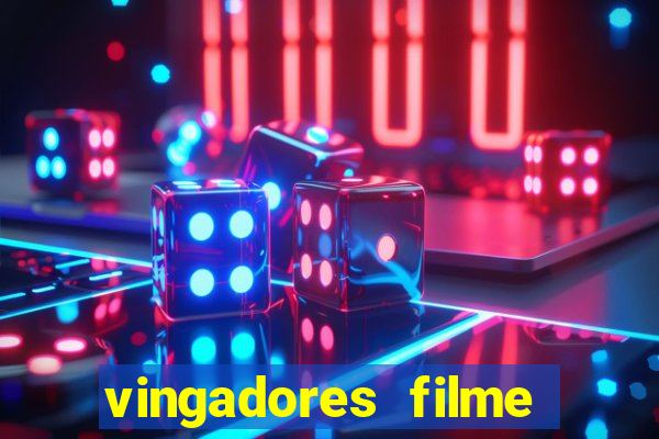 vingadores filme completo dublado google drive