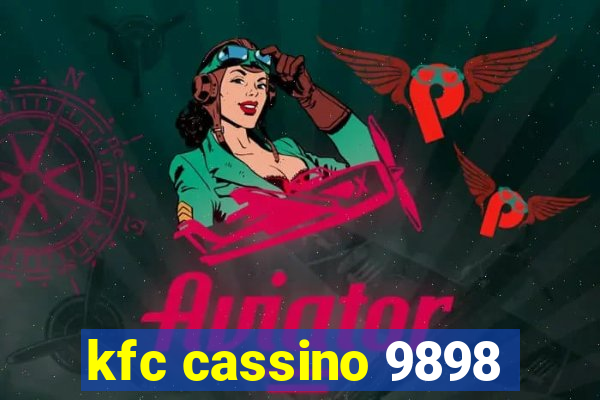 kfc cassino 9898