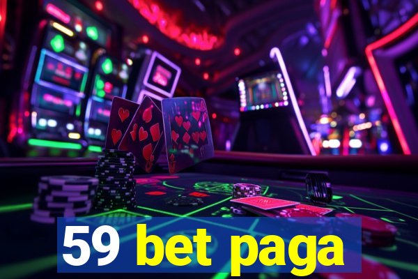 59 bet paga