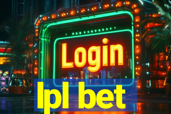 lpl bet