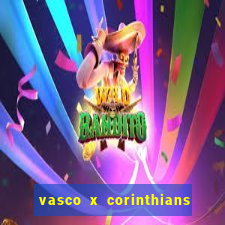 vasco x corinthians primeiro turno