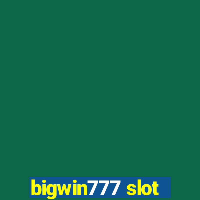 bigwin777 slot