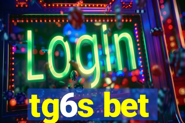 tg6s bet