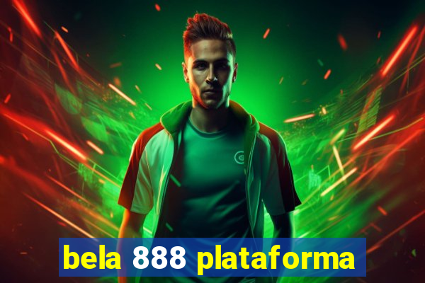 bela 888 plataforma