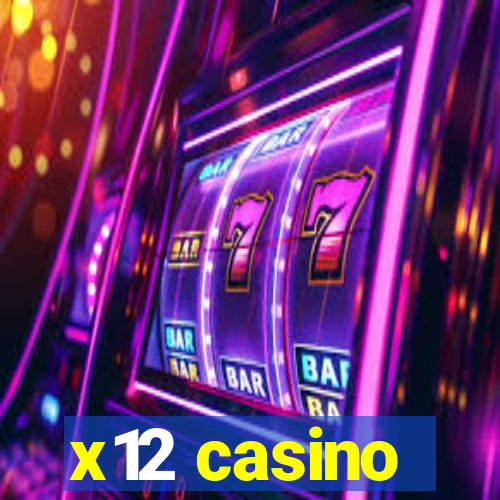 x12 casino