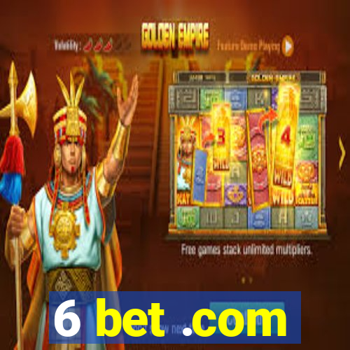 6 bet .com