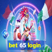 bet 65 login