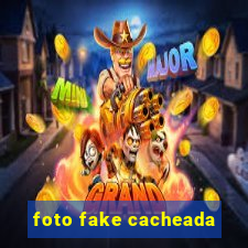 foto fake cacheada