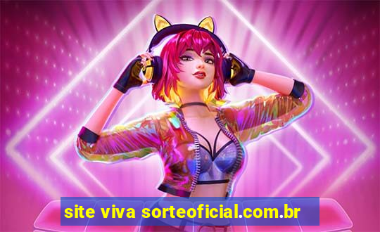 site viva sorteoficial.com.br