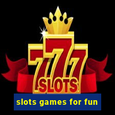 slots games for fun