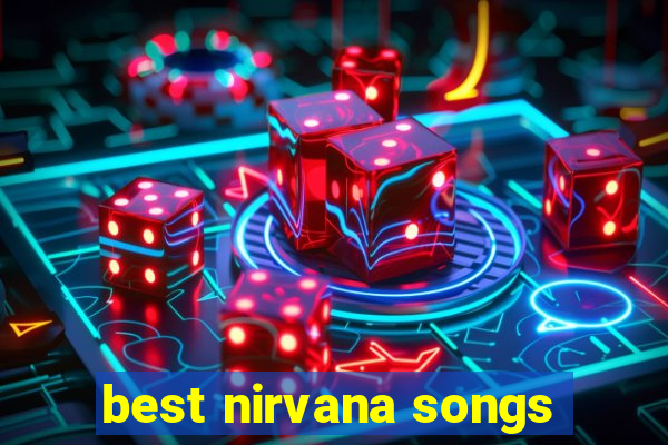 best nirvana songs