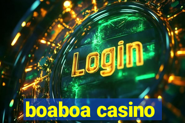 boaboa casino