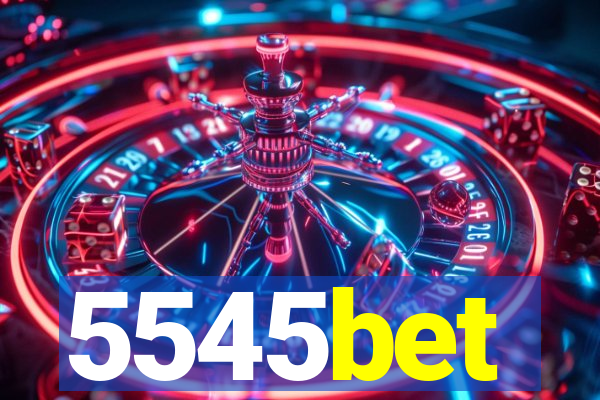 5545bet