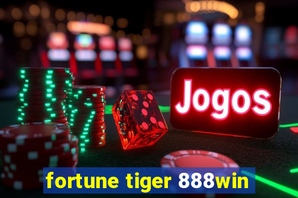 fortune tiger 888win