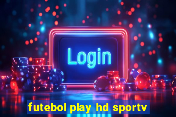 futebol play hd sportv