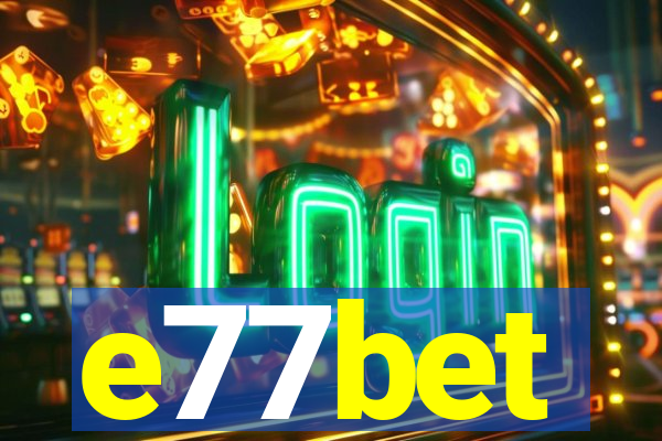 e77bet