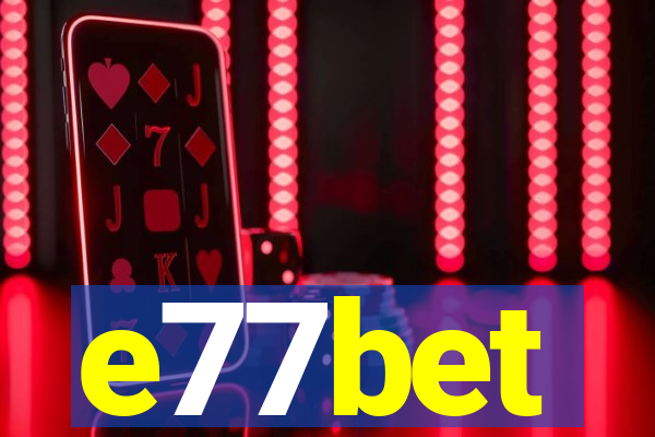 e77bet