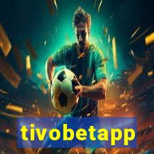 tivobetapp