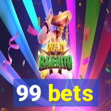 99 bets