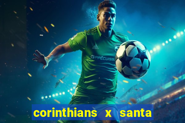 corinthians x santa cruz ao vivo hd