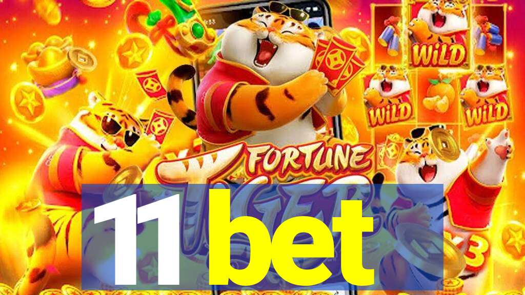 11 bet